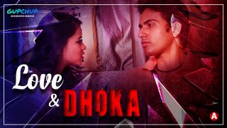 Love and Dhoka Gupchup Hindi Hot Web Series 2022 Episode 1