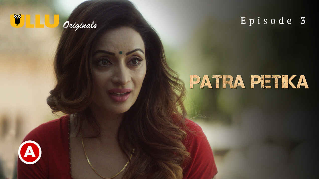 Patra Petika Part-1 Ep 3 Ullu Originals Hot Web Series 2022