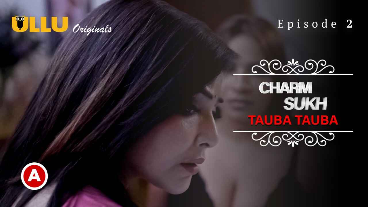 Charmsukh Tauba Tauba Part-1 Ullu Sex Web Series 2022 Ep 2