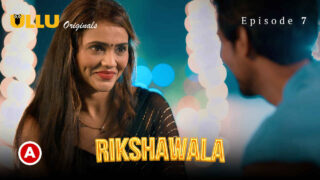 Rikshawala 2023 Ullu Originals Hindi XXX Web Series Ep 7