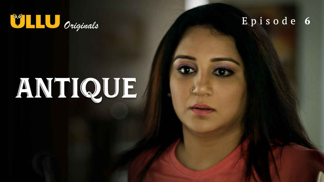 antique part 1 ullu originals episode 1 Hotwebseries