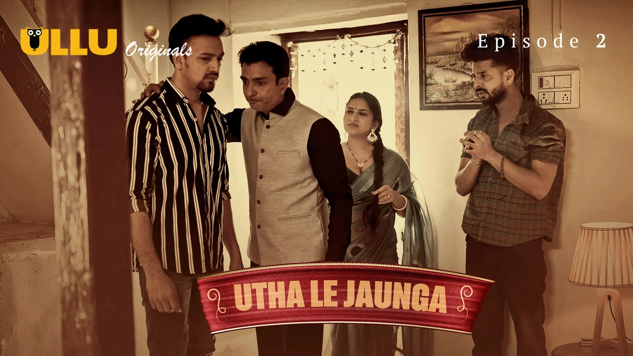 Utha Le Jaunga 2025 Ullu Originals Hindi XXX Web Series Ep 2